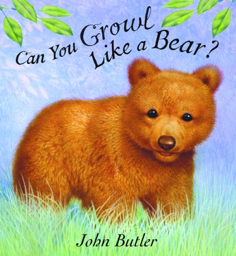 cover image Can You Growl Like a Bear?