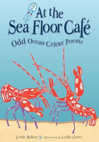 cover image At the Sea Floor Café: Odd Ocean Critter Poems