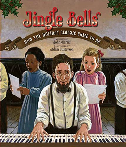 cover image Jingle Bells: How the 
Holiday Classic Came to Be