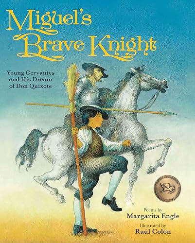 cover image Miguel’s Brave Knight: Young Cervantes and His Dream of Don Quixote
