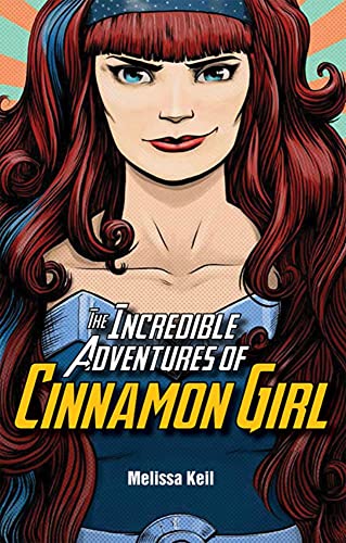 cover image The Incredible Adventures of Cinnamon Girl