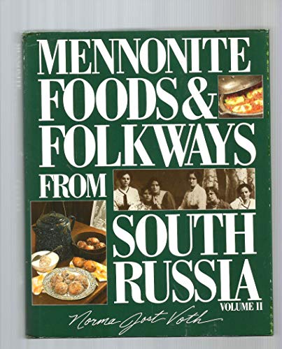 cover image Mennonite Foods and Folkways from South Russia: Volume 2 [With 16 Historical B & W Plates]