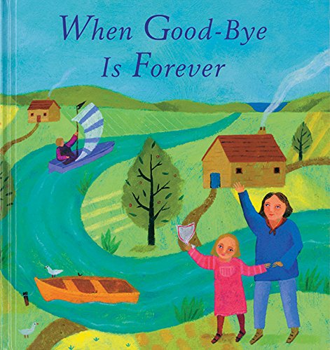 cover image NOW WE HAVE A BABY; WHEN GOOD-BYE IS FOREVER