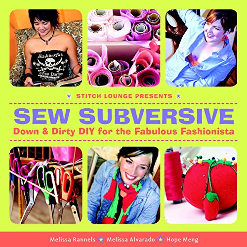 cover image Sew Subversive: Down and Dirty DIY for the Fabulous Fashionista