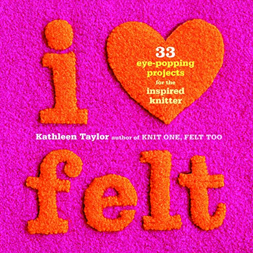 cover image I Heart Felt: 33 Eye-Popping Projects for the Inspired Knitter