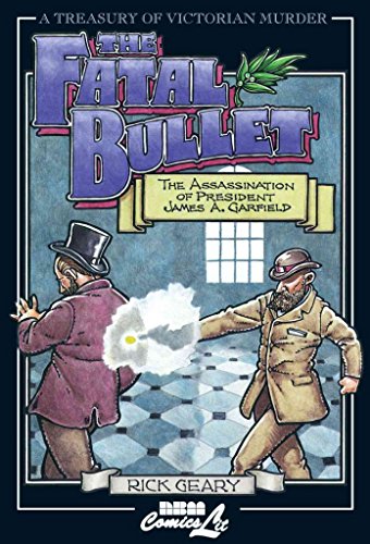cover image The Fatal Bullet: The Assassination of President Garfield