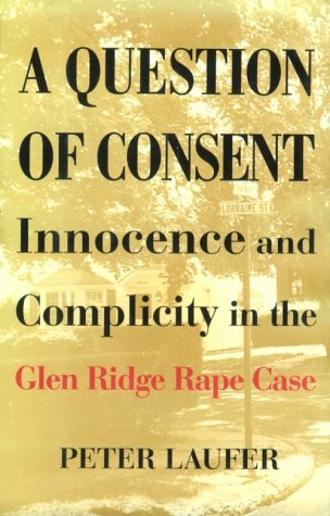 cover image A Question of Consent: Innocence and Complicity in the Glen Ridge Rape Case