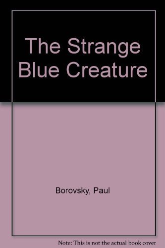 cover image The Strange Blue Creature