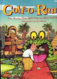 cover image Golf-O-Rama: The Wacky Nine Hole Pop-Up Mini-Golf Book
