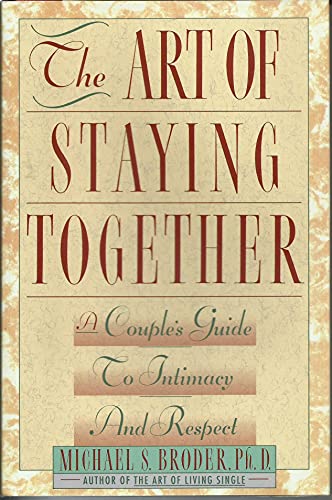 cover image The Art of Staying Together: A Couple's Guide to Intimacy and Respect