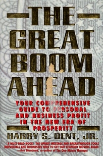 The Great Boom Ahead: Your Comprehensive Guide to Personal and Business Profit in the New Era of Prosperity