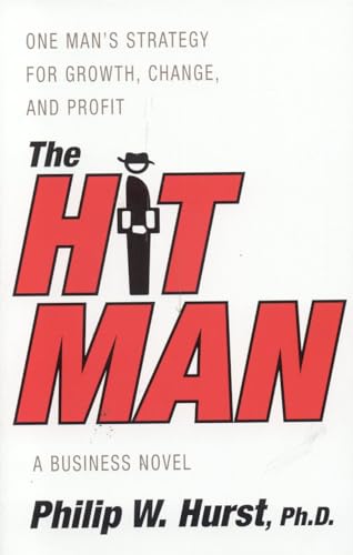 cover image The Hit Man: One Man's Strategy for Growth, Change, and Profit