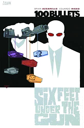 cover image 100 BULLETS: Six Feet Under the Gun