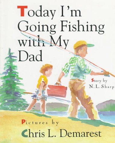 cover image Today I'm Going Fishing with My Dad