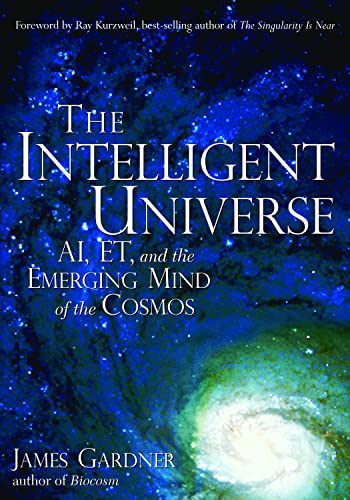 cover image The Intelligent Universe: AI, ET, and the Emerging Mind of the Cosmos
