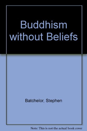 cover image BUDDHISM WITHOUT BELIEFS: A Contemporary Guide to Awakening