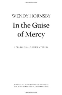 In the Guise of Mercy: A Maggie MacGowen Mystery