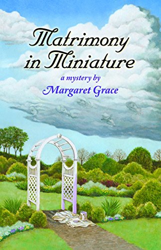 cover image Matrimony in Miniature: A Miniature Mystery