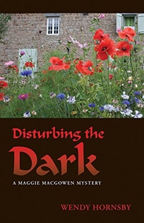 Disturbing the Dark: A Maggie MacGowen Mystery