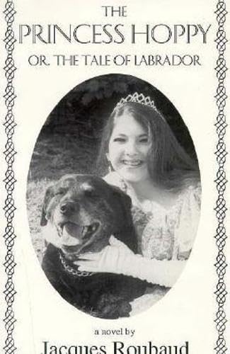 cover image The Princess Hoppy, Or, the Tale of Labrador: Or, the Tale of Labrador