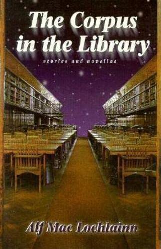 cover image The Corpus in the Library: Stories and Novellas