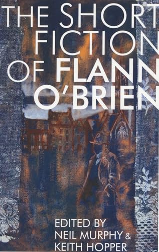 cover image The Short Fiction of Flann O'Brien