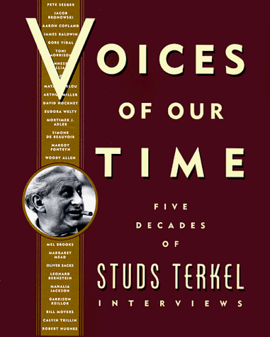 cover image Voices of Our Time: Five Decades of Studs Terkel Interviews