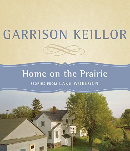 cover image HOME ON THE PRAIRIE: Stories from Lake Wobegon