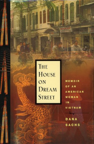 cover image The House on Dream Street: Memoir of an American Woman in Vietnam