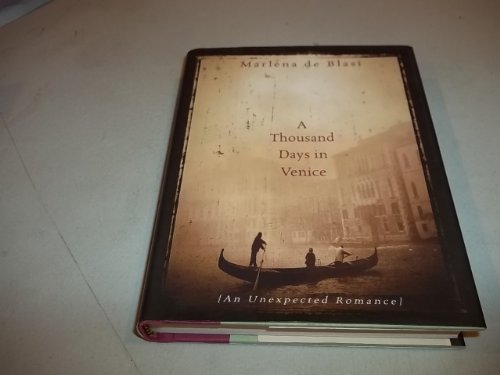 cover image A THOUSAND DAYS IN VENICE: An Unexpected Romance