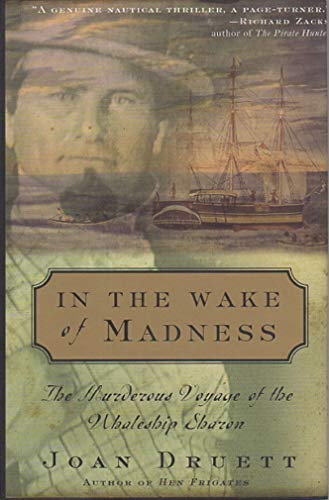 cover image IN THE WAKE OF MADNESS: The Murderous Voyage of the Whaleship Sharon