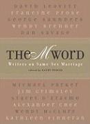 cover image The ""M"" Word: Writers on Same-Sex Marriage