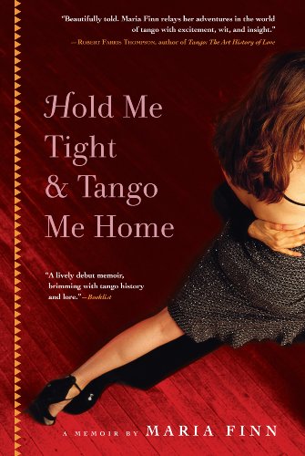 cover image Hold Me Tight and Tango Me Home: A Memoir