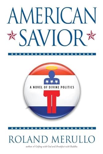 cover image American Savior: A Novel of Divine Politics
