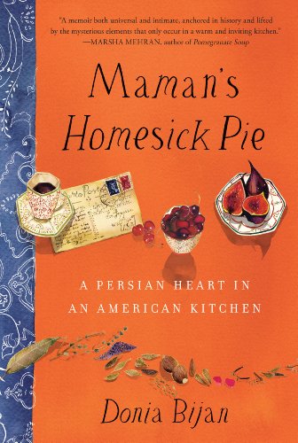 cover image Maman’s Homesick Pie: A Persian Heart in an American Kitchen 