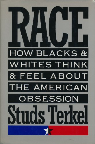 cover image Race: How Blacks and Whites Think and Feel about the American Obsession