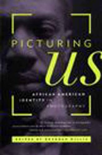 cover image Picturing Us: African American Identity in Photography