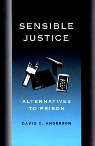 cover image Sensible Justice: Alternatives to Prison