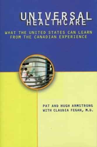 cover image Universal Health Care: What the United States Can Learn from the Canadian Experience
