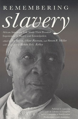 cover image Remembering Slavery: African Americans Talk about Their Personal Experiences of Slavery and Emancipation [With 2 60-Minute Cassettes]