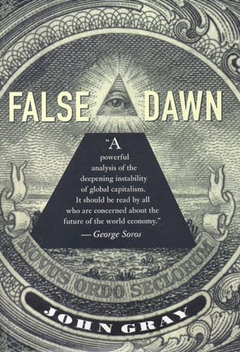cover image False Dawn: The Delusions of Global Capitalism