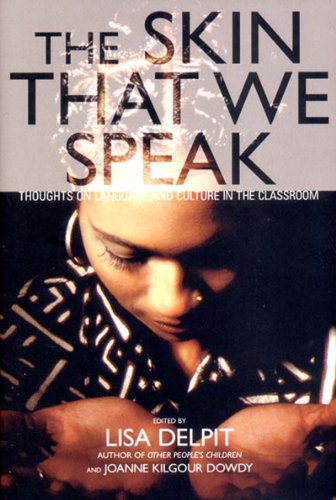 cover image THE SKIN THAT WE SPEAK: Thoughts on Language and Culture in the Classroom