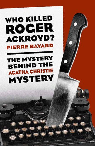 cover image Who Killed Roger Ackroyd?: The Mystery Behind the Agatha Christie Mystery