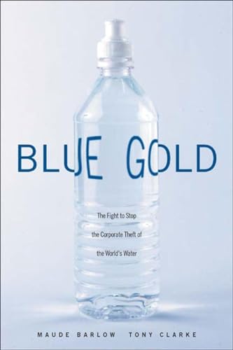 cover image BLUE GOLD: The Fight to Stop the Corporate Theft of the World's Water