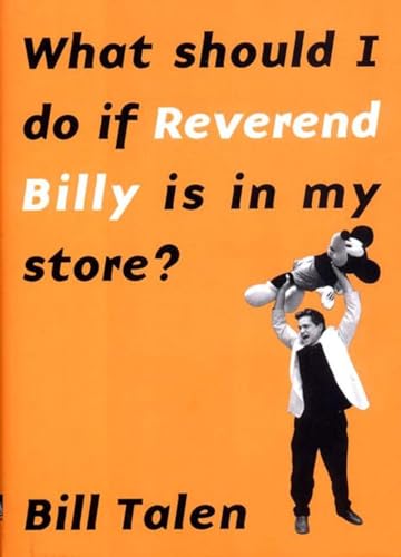 cover image WHAT SHOULD I DO IF REVEREND BILLY IS IN MY STORE?