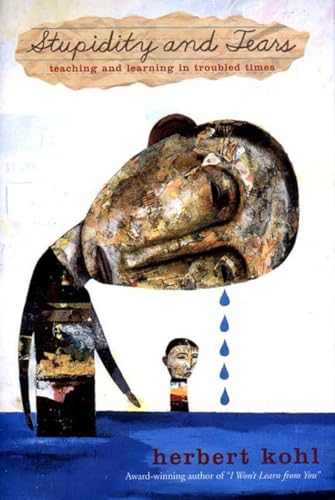 cover image STUPIDITY AND TEARS: Teaching and Learning Under Pressure
