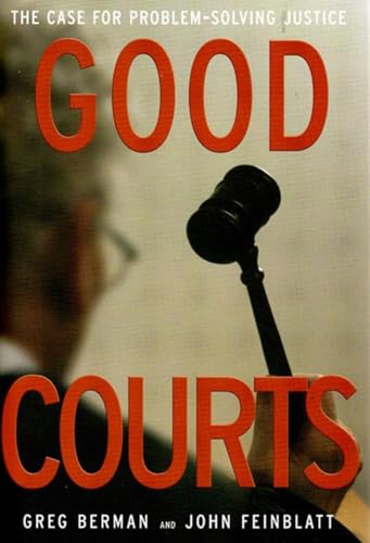 cover image Good Courts: The Case for Problem-Solving Justice