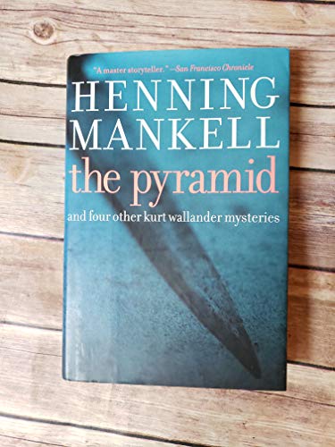 cover image The Pyramid and Four Other Kurt Wallander Mysteries