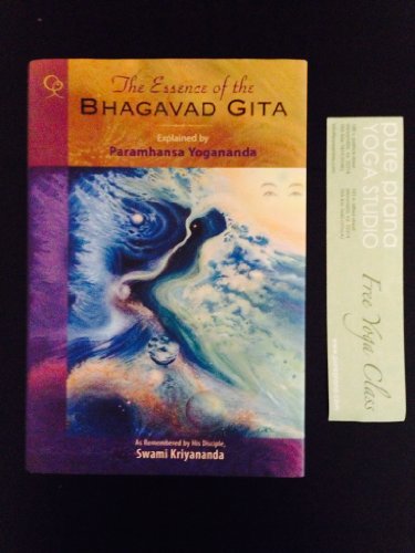 cover image The Essence of the Bhagavad Gita: Explained by Paramhansa Yogananda, as Remembered by His Disciple, Swami Kriyananda