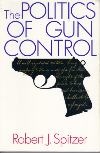 cover image The Politics of Gun Control